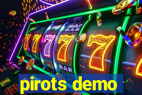 pirots demo